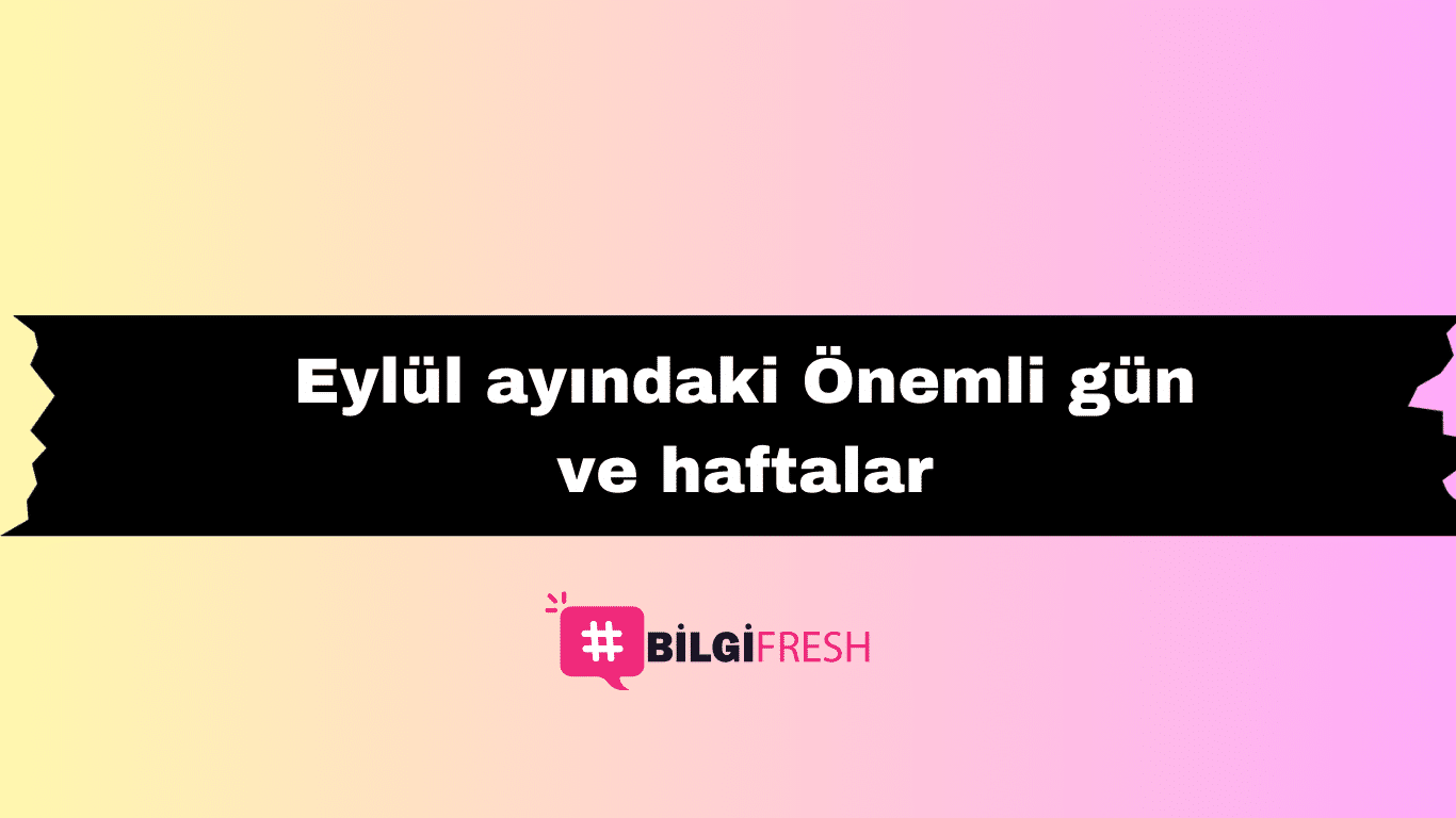 Eylül ayındaki Önemli gün ve haftalar