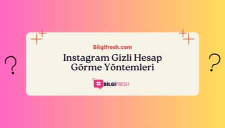 Instagram Gizli Hesap Görme Yöntemleri