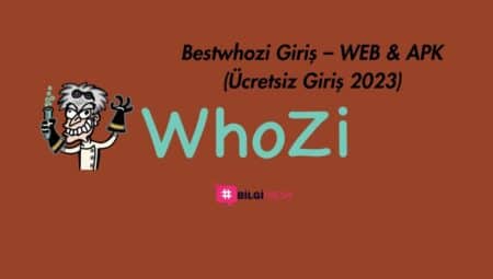 Bestwhozi Giriş – WEB & APK (Ücretsiz Giriş 2023)